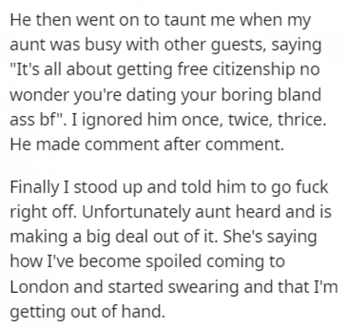 He continued taunting her on this subject until she blew her top and responded with a simple yet effective phrase