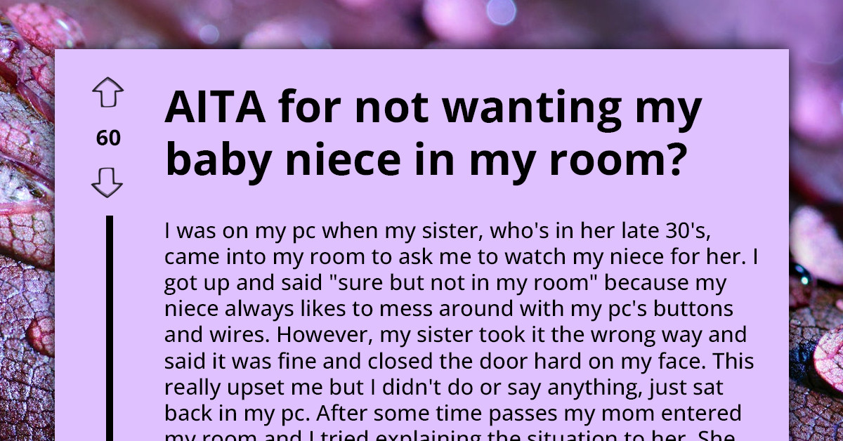 Woman Faces Family Criticism For Refusing To Babysit Niece In Unsafe Room
