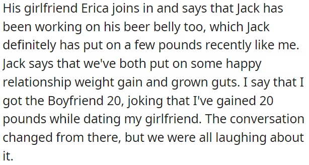 Everybody jokes about their weight gain, attributing it to their happy relationship.