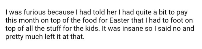 Understandably, OP was angry that she agreed to help without talking to him first