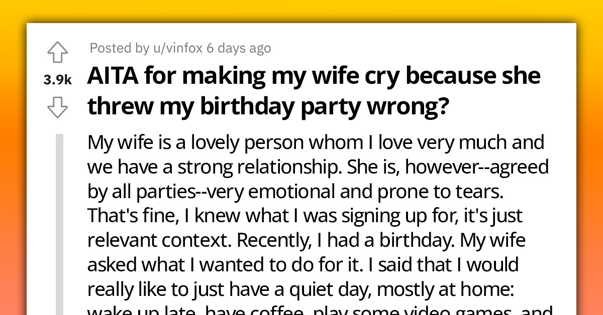 Man Leaves Wife In Tears After Criticizing Her For Throwing His Birthday Party The Wrong Way