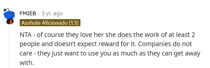 Indeed, the colleague is a one-person double act, but corporations have a talent for treating employees like disposable resources, using them to the max.
