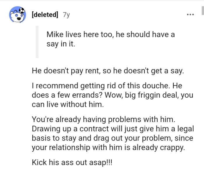 He pays no rent, so he has no say