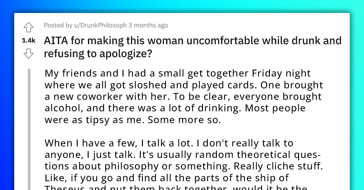 Redditor Refuses To Apologize To Woman After Making Her Uncomfortable While Drunk
