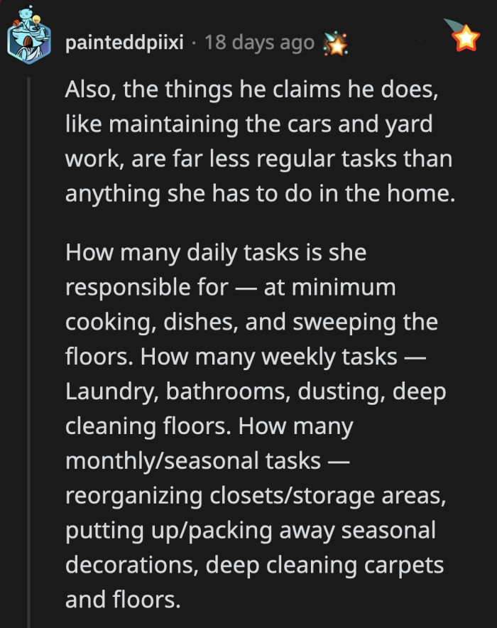 His girlfriend's chores are daily which means they require more of her time and attention