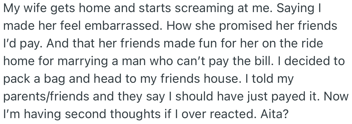 When they got home, OP’s wife gave him an earful for “embarrassing” her in front of her friends.