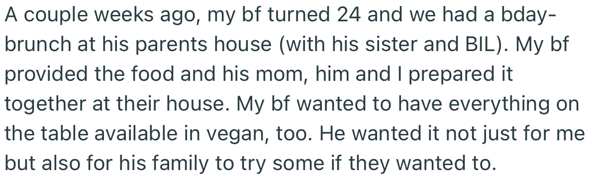 The family had a birthday brunch in celebration of OP’s boyfriend. Surprisingly, he decided that he wanted everything on the table to be vegan