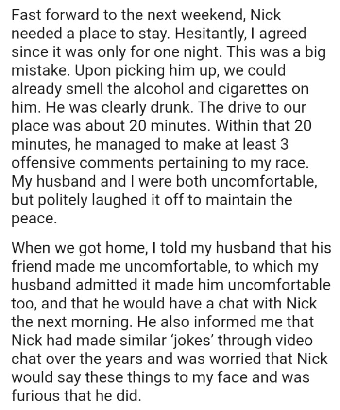 The husband's friend managed to make at least three offensive comments pertaining to OP's race