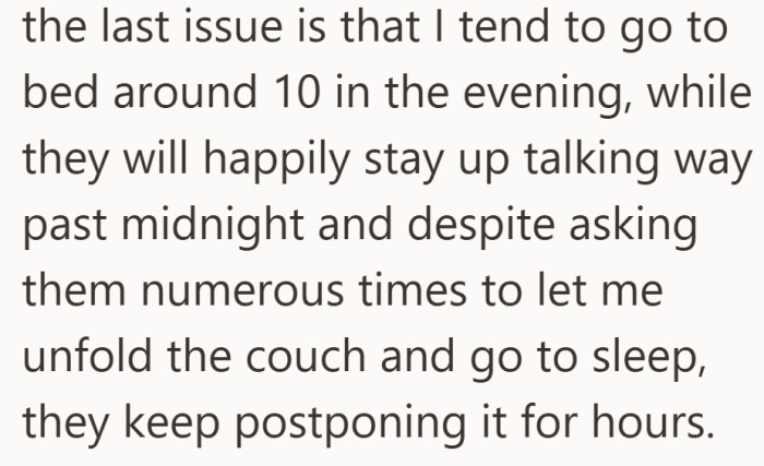Her routine gets pushed aside, even after asking for something as basic as sleep.