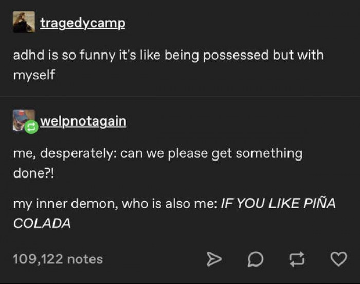 11. You have two personalities, but they're both just you.