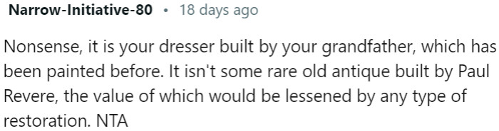 It is not a valuable antique that would lose value with restoration; therefore, modifying it does not diminish its worth
