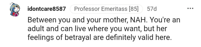 OP's Mother's Feelings Are Definitely Valid, but as an Adult, OP Can Choose to Live Wherever She Wants