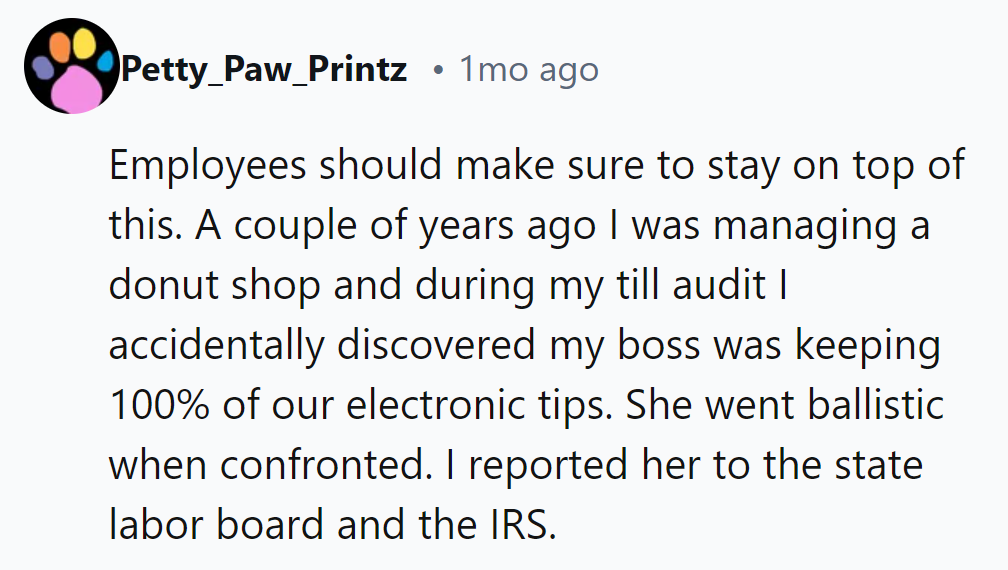 Employees, stay vigilant! They discovered their boss kept all electronic tips and reported her to the labor board and IRS!