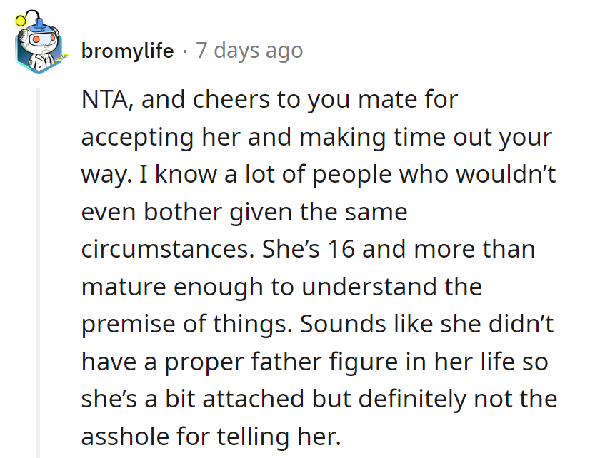 Cheers to him for stepping up! At 16, she's old enough for dad jokes, not drama.