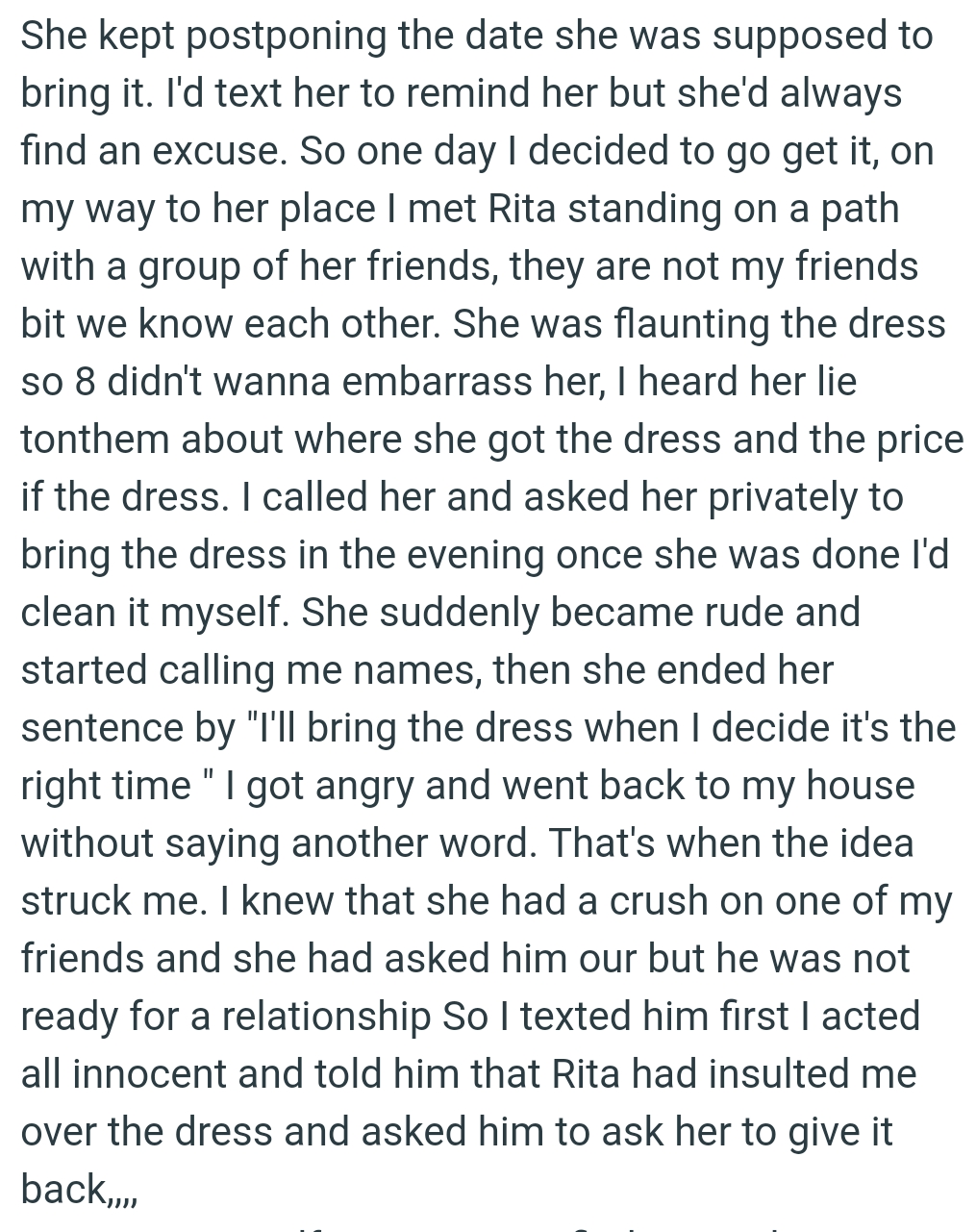 OP heard her lie to them about where she got the dress and the price of the dress