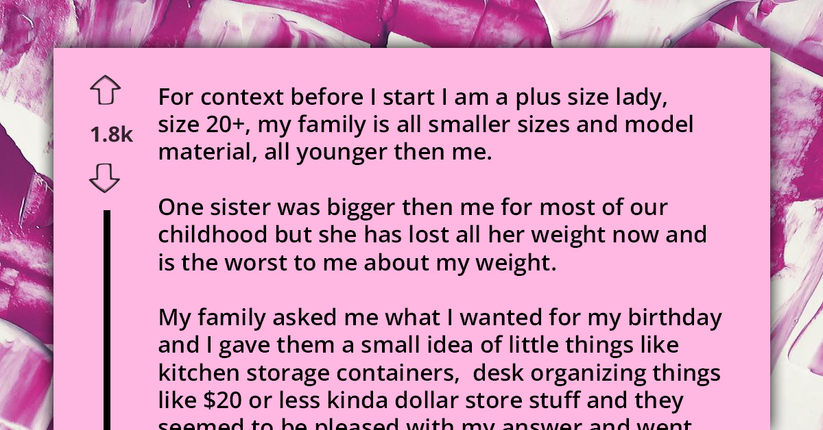 One Birthday Gift That Made Everything Worse For A Plus-Size Woman