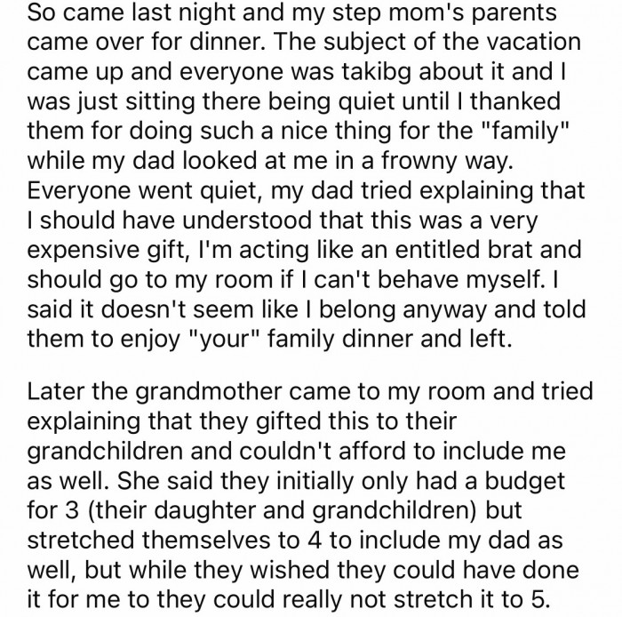 She eventually let her dad and the whole family know how she felt that she wasn't part of the family and walked out.