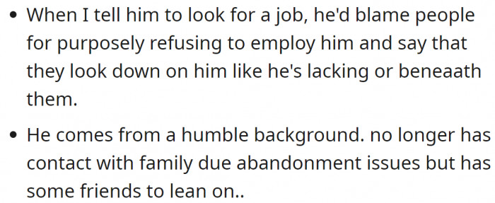 He has a physical disability but denies it and has no contact with his family.