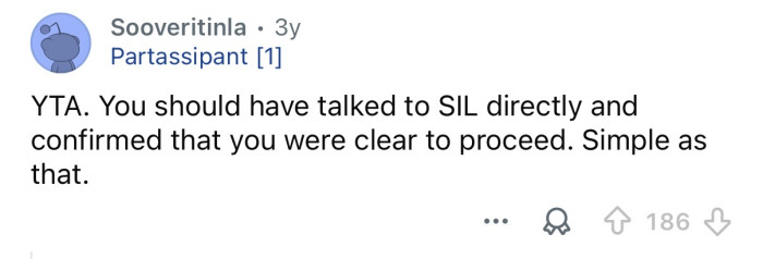 You should’ve asked first.