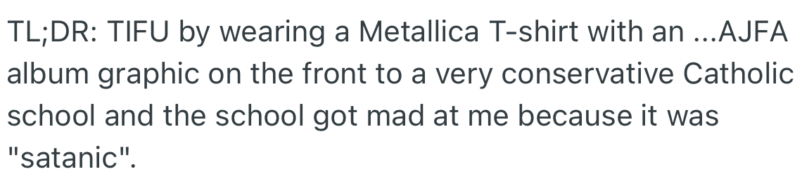 OP wants to know if they did anything wrong by wearing a band logo t-shirt to their conservative Catholic school.