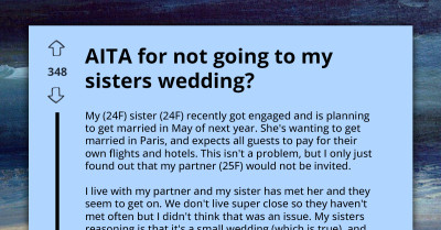 AITA For Not Attending My Sister's Paris Wedding Without My Partner