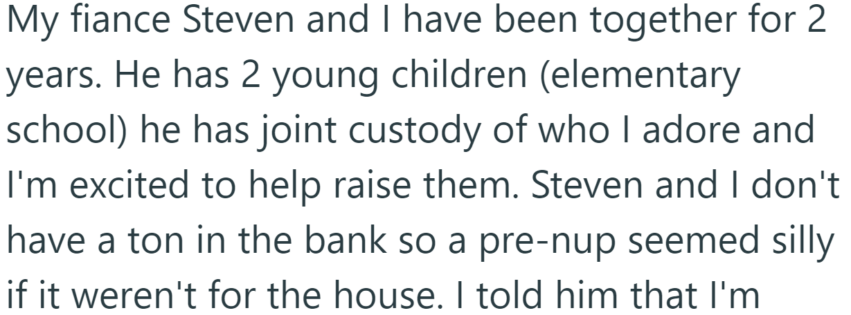 The OP has a fiancé who has two children from a previous relationship: