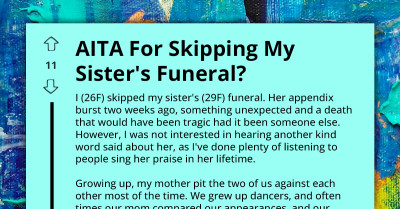 Woman Boycotts Sister's Funeral to Celebrate ‘Newfound Freedom’ Instead After Years of Being the Overlooked Sibling