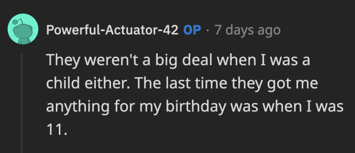 Unfortunately, her birthdays were never special to her parents even when she was a kid