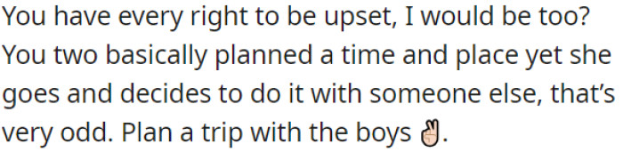 OP has every reason to feel upset.