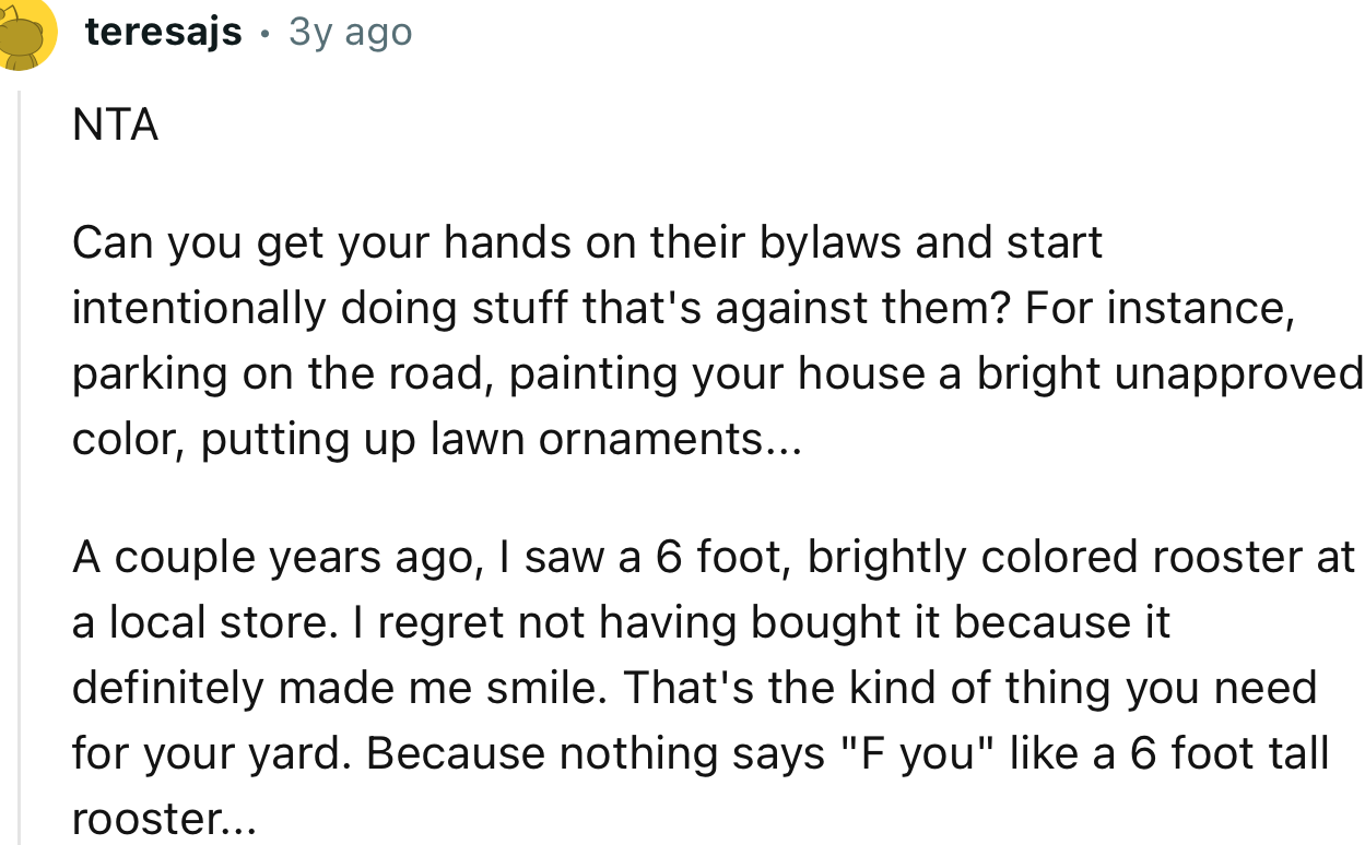 “NTA     Can you get your hands on their bylaws and start intentionally doing stuff that's against them?”