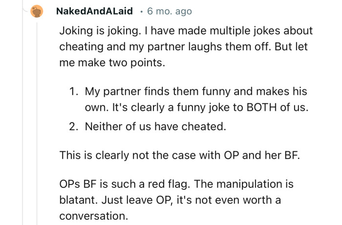 “OP's BF is such a red flag. The manipulation is blatant. Just leave OP, it's not even worth a conversation.”