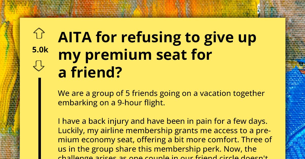 Man Holds Onto Premium Plane Seat Despite Friend's Plea To Sit With Girlfriend, Wonders If That Makes Him An A-Hole