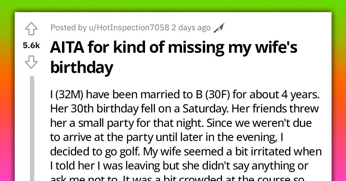 Man Chooses To Go Golfing Over Spending Time With His Wife On Her Milestone Birthday, Blames Her For Not Explicitly Asking Him To Stay