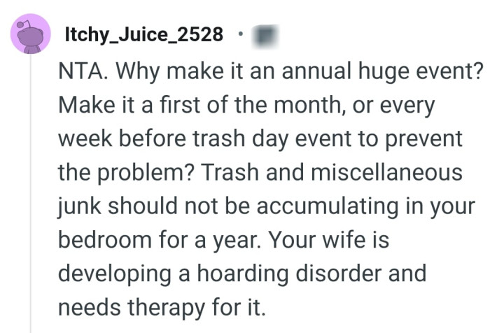 Trash shouldn't be accumulated in the bedroom for that long