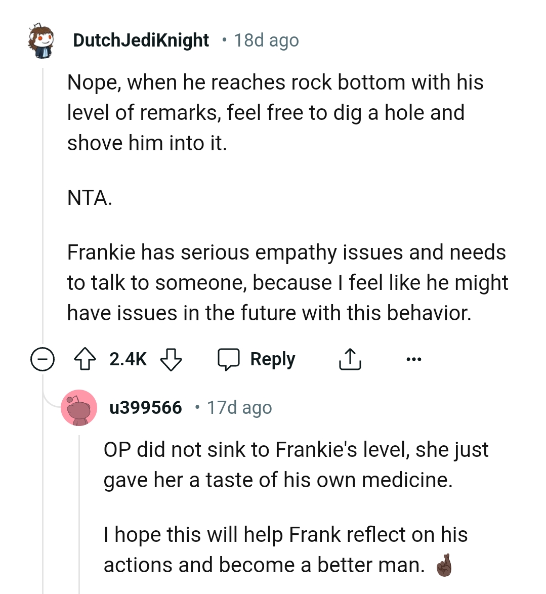 The OP is free to dig a hole and shove him into it