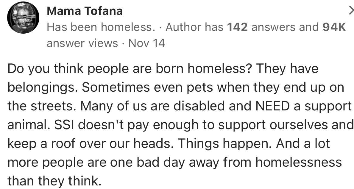 “Do You Think People Are Born Homeless? They Have Belongings. Sometimes Even Pets When They End Up on the Streets.”