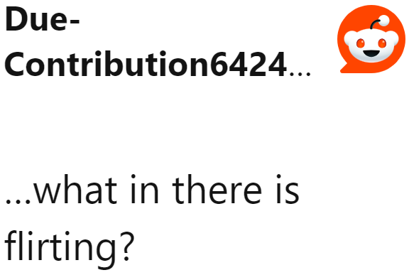 Redditors agree that nothing about the girl's actions amounted to flirting.