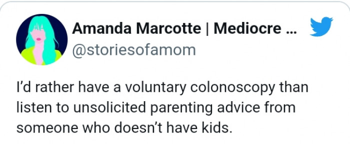 5. Receiving a lot of unsolicited parenting advice from people who don't have kids