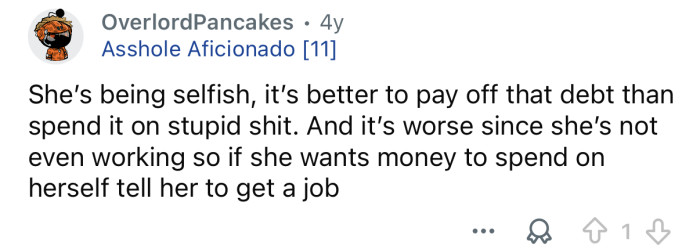 She’s being selfish.