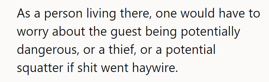 Living here means dodging potential guests—safety first, not 'Squatter Squad' surprises!