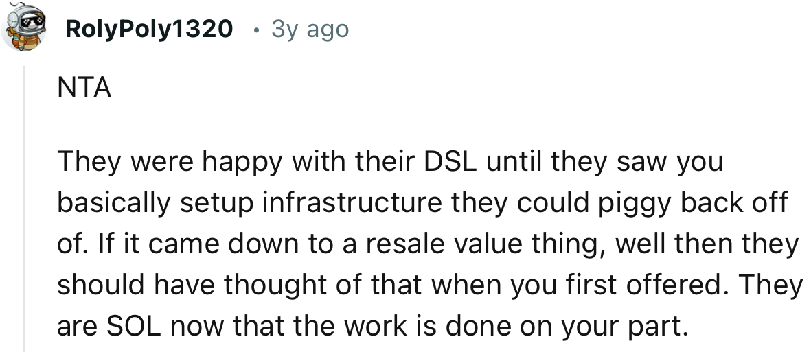 “They were happy with their DSL until they saw you basically set up infrastructure they could piggyback off of.”