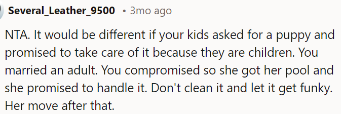 OP already compromised by letting her get the pool, and she promised to take care of it, so it's her responsibility.