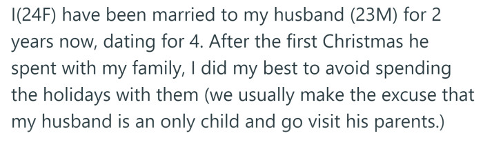 The OP explained that she and her husband usually try to avoid spending Christmas with her family.
