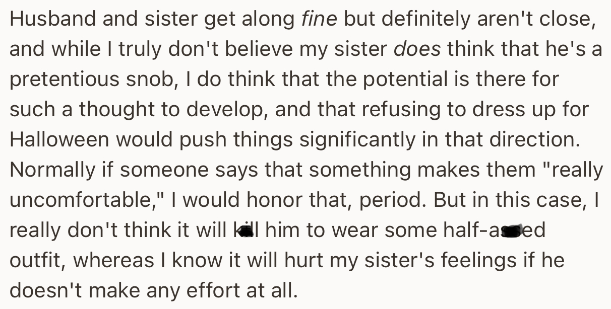 OP is insisting that he wear a costume to avoid hurting her sister’s feelings and to prevent any friction between the two.