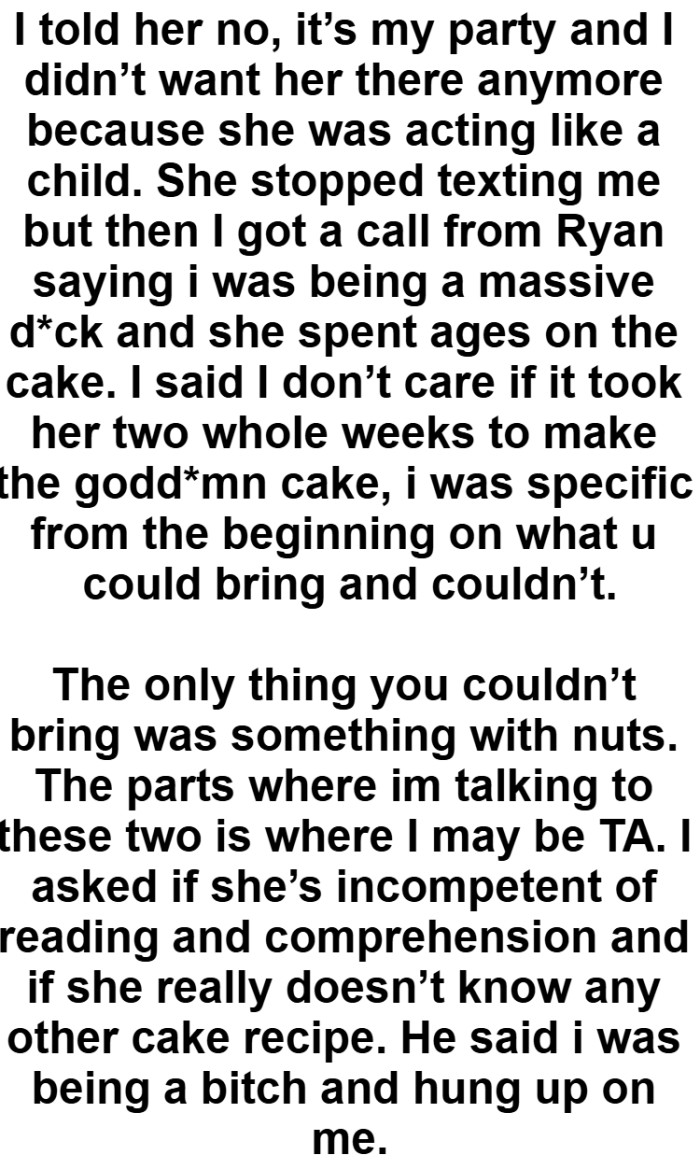 It’s OP's party and she didn’t want her there anymore because she was acting like a child