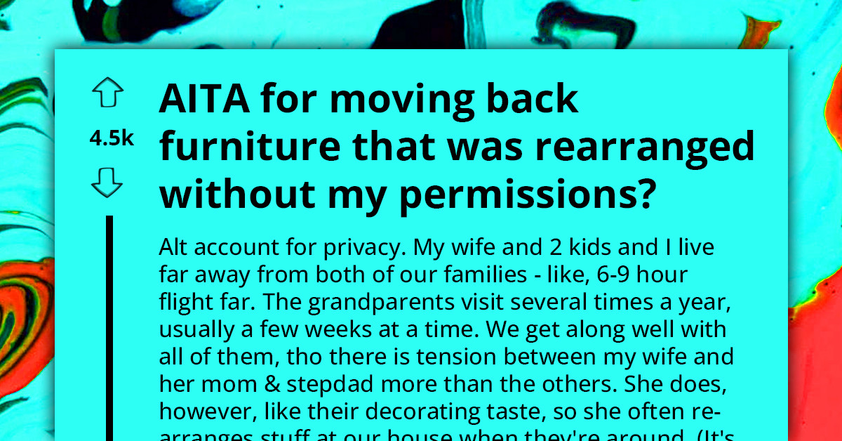 Man Clashes With Wife Over In-Laws' Bizarre Ritual of Shuffling Furniture Each Time They Visit