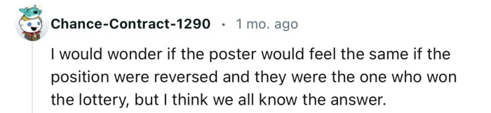 “I would wonder if the poster would feel the same if the positions were reversed.”