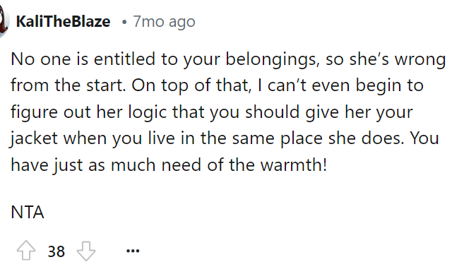 She's absolutely wrong from the start, and I think all of us knew that, as did she, because she must have heard herself demanding it from OP.