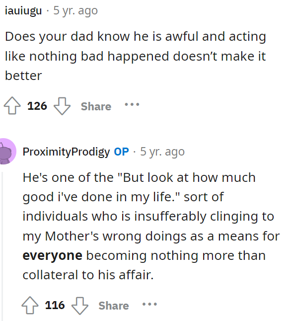 It's clear that the dad doesn't really understand the effects of his actions on his child, and it's evident that OP is tired of explaining the consequences.