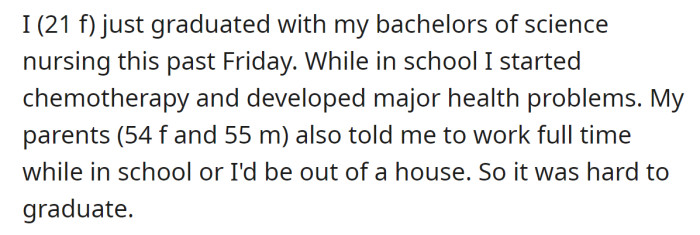 The OP explained it was hard to graduate, but she succeeded: